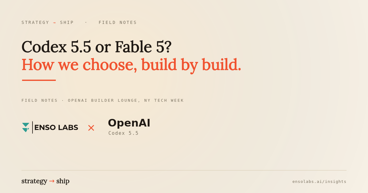 Codex 5.5 or Fable 5? How we choose the right frontier model, build by build.